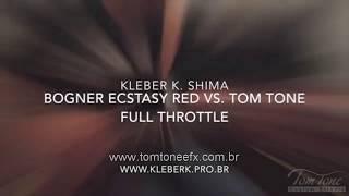 Bogner Red vs Tom Tone Full Throttle played by Kleber K Shima