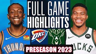 Milwaukee Bucks Vs Oklahoma City Thunder  Full Game Highlights  NBA Preseason 2023