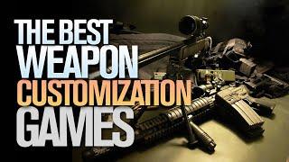 The Games with Best Customization of Weapons