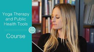 Yoga Therapy + Public Health Tools Course