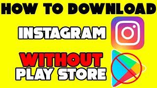 How To Download INSTAGRAM App WITHOUT Play Store