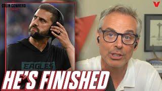 Nick Sirianni has NO CHANCE to remain Philadelphia Eagles head coach | Colin Cowherd NFL