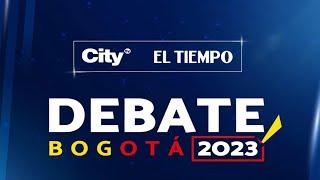 El Debate Definitivo por la Alcaldía de Bogotá 2023 | CityTv