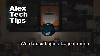 How to make wordpress login / logout menu