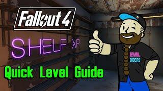 Shelves For XP - QUICK LEVEL GUIDE for Fallout 4