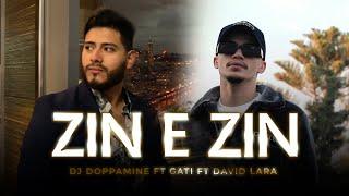 DJ Doppamine Feat Gati, David Lara - ZIN E ZIN  (Official Video)