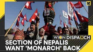 Nepal: Nationwide Call to 'Restore Monarchy' | WION Dispatch | World News