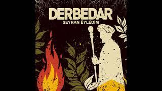 Derbedar - Seyran Eyledim (Official Audio)