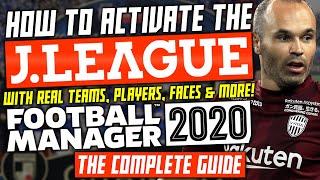 How To Activate J-League in Football Manager 2020 (Real Players, Faces & Graphics) FM20 Japan J1リーグ