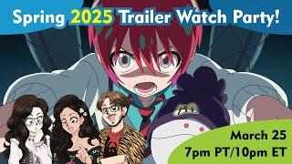 The Spring 2025 Anime Trailer Watch Party!