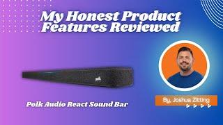 My Honest Product Features Reviewed of Polk Audio React Sound Bar | Zitting Reviews