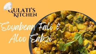 Soyabean Fali & Aloo Sabzi Recipe | Gulati’s Kitchen |