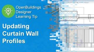Bentley OpenBuildings: Updating Curtain Wall Profiles
