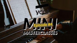 YCAT Mini Masterclasses #4 - 5 top tips on how to memorise music by Alexander Ullman