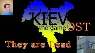 Kiev the Game OST - They are Dead