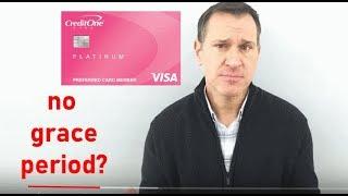 Credit One's Nasty "No Grace Period" Credit Cards