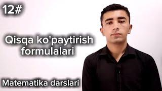 12# Qisqa ko'paytirish formulalari / matematika darslari