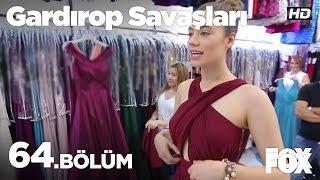 Gardırop Savaşları 64.Bölüm