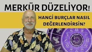 MERKÜR DÜZELİYOR! NASIL DEĞERLENDİRELİM? (GENEL&BURÇLAR)