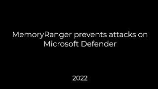 Demo3 - MemoryRanger Defends Microsoft Defender on Windows 11