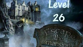 Escape The Mansion Walkthrough Cheat Tutorial Level 26