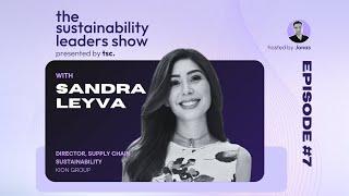 Transforming Global Supply Chains: Strategies for Sustainable Impact with Sandra Leyva