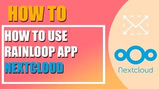 How to use RainLoop app in Nextcloud