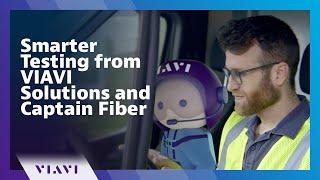 Smarter Testing from VIAVI Solutions and Captain Fiber