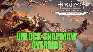 UNLOCKING SNAPMAW OVERRIDE | HORIZON FORBIDDEN WEST