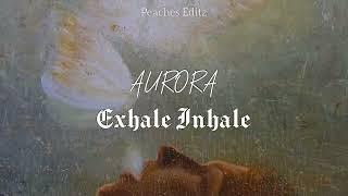 [Lyrics/Tradução PT-BR] AURORA - Exhale Inhale