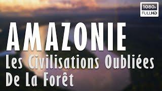  Amazonie, Les Civilisations Oubliées De La Forêt - Documentaire Archéologie - Arte (2022)