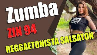 Reggaetonista Salsaton/ZIN™ Volume 94/Zumba/Salsaton