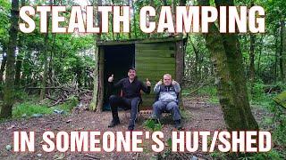 STEALTH CAMPING IN SOMEONE'S HUT/SHED