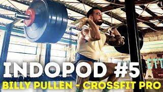 Billy Pullen - Wanderlust CrossFit Athlete & Coach from Durban, South Africa | Indopod #5