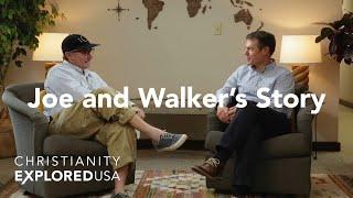 Joe and Walker's story: Christianity Explored