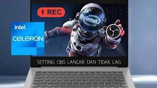 CARA SETTING OBS STUDIO AGAR LANCAR DI LAPTOP SPEK RENDAH