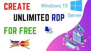 How to Create Free RDP Windows 10 | Unlimited Free RDP 2022