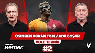 Galatasaray Osimhen ile birlikte duran toplarda daha etkili olacaktır | Önder Özen, Metin Tekin #2