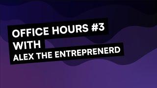 Office Hours #3 w/ Alex the Entreprenerd | How to find your submissions, thoughts on AI, and more