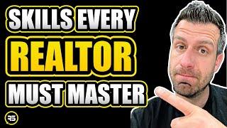 9 Skills EVERY Real Estate Agent NEEDS to Master!