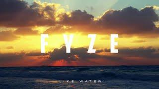 Fyze - Like Water | Chill | New Age Chill Music 2024 (Global) #newagechillmusic2024 #newagemusic2024