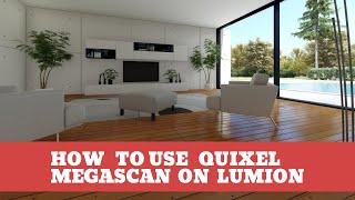 How to Import Quixel Megascan materials to Lumion.