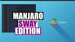 A First Look At Manjaro Sway Edition