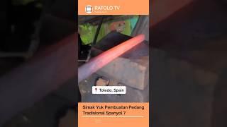 Intip yuk pembuatan pedang Tradisional di Toledo? #shorts #short #shortvideo #shortsyoutube #fyp