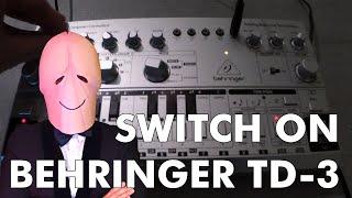 Penishead first Switch On Behringer TD-3 (no Roland TB-303)