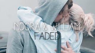 noora & william || FADED || мы всегда будем вместе