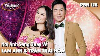 PBN 128 | Lam Anh & Trần Thái Hòa - Nơi Ánh Sáng Quay Về