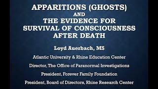 Apparitions (Ghosts) and The Evidence for Survival of Consciousness After Death with Loyd Auerbach