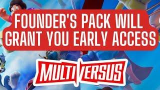 FOUNDER'S PACK WILL GRANT YOU EARLY ACCESS + CHARACTER TOKEN! MULTIVERSUS FOUNDER'S PACK INFO