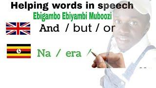 Helping words in speech || lesson 16 luganda .Ebigambo  Ebiyambi muboozi.